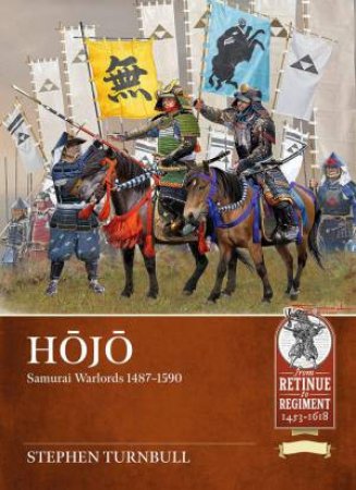 HOJO: Samurai Warlords 1487-1590 by STEPHEN TURNBULL