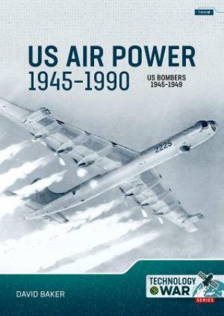 US Bombers, 1945-1949 by DAVID BAKER