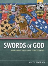 Swords of God Wargaming Battles of the Crusades