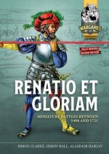 Renatio Et Gloriam Miniature Battles Between 1494 and 1721