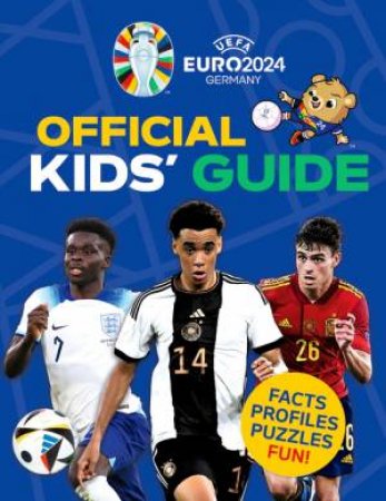 UEFA EURO 2024 Official Kids' Guide by Kevin Pettman
