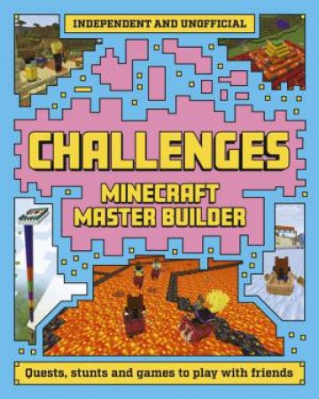 Minecraft Master Builder Challenges by Welbeck Children's Books