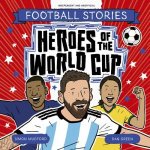Football Stories Heroes of the World Cup