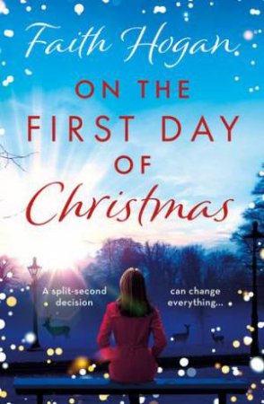 On The First Day Of Christmas by Faith Hogan