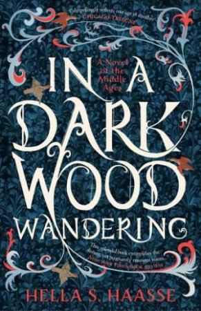 In a Dark Wood Wandering by Hella S. Haasse & Lewis C. Kaplan