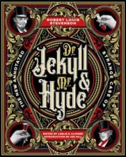 The New Annotated Strange Case of Dr Jekyll and Mr Hyde
