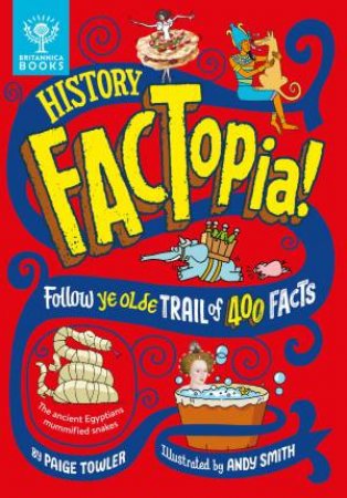 History FACTopia! by Paige Towler & Andy Smith