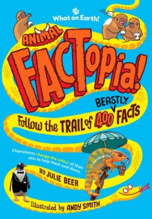 Animal FACTopia! by Andy Smith & Julie Beer