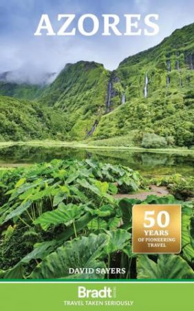 Bradt Travel Guide: Azores by DAVID SAYERS
