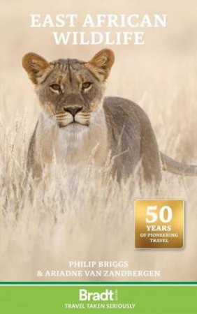 Bradt Travel Guide: East African Wildlife by PHILLIP BRIGGS