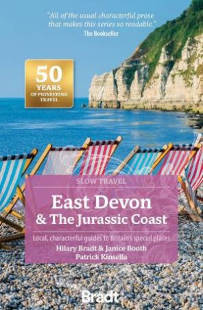Bradt Slow Travel Guide: East Devon & The Jurassic Coast by HILARY BRADT