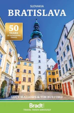 Bradt Travel Guide: Bratislava by LUCY MALLOWS