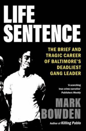 Life Sentence by Mark Bowden