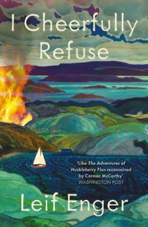I Cheerfully Refuse by Leif Enger