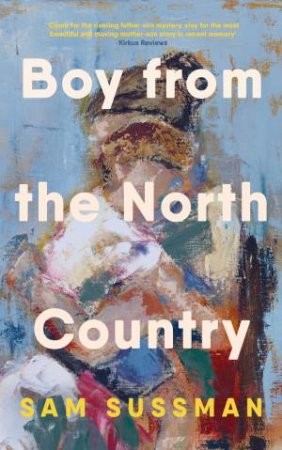 Boy from the North Country by Sam Sussman