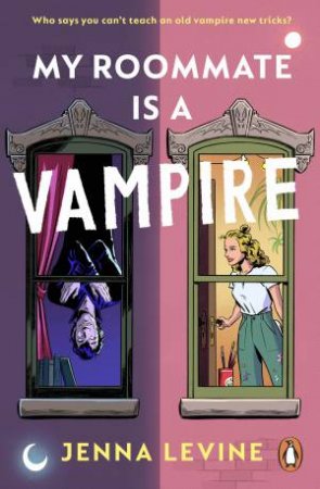My Roommate Is A Vampire by Jenna Levine