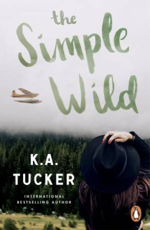 The Simple Wild by K.A. Tucker