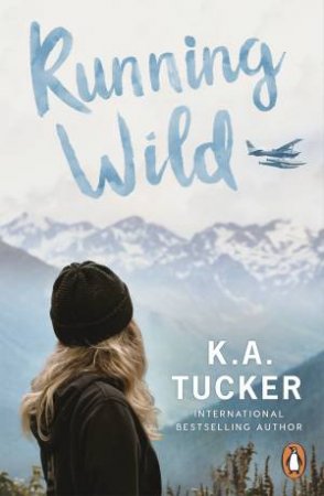 Running Wild by K.A. Tucker
