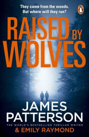 Raised By Wolves by James Patterson