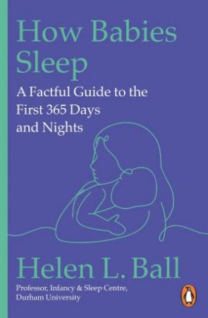 How Babies Sleep by Professor Helen L. Ball