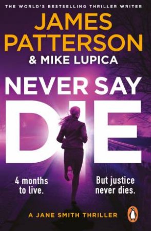 Never Say Die by James Patterson
