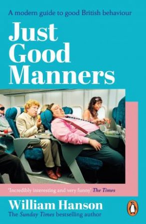 Just Good Manners by William Hanson
