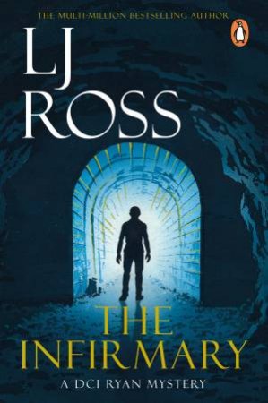 The Infirmary by LJ Ross