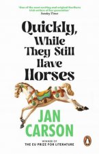 Quickly While They Still Have Horses