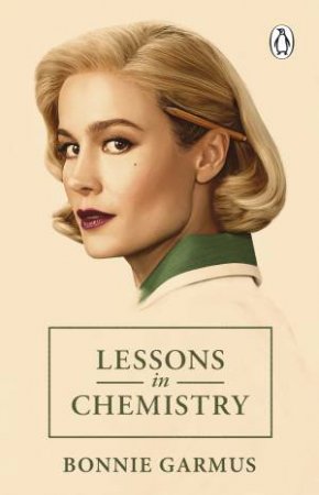 Lessons In Chemistry by Bonnie Garmus