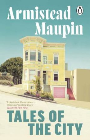 Tales Of The City by Armistead Maupin