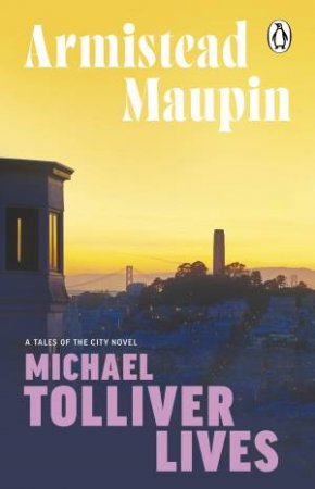 Michael Tolliver Lives by Armistead Maupin