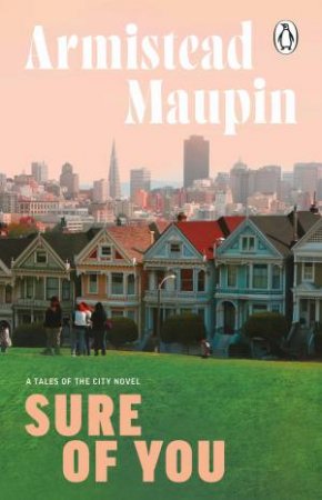 Sure Of You by Armistead Maupin