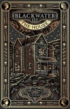 Blackwater III The House