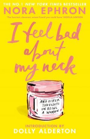 I Feel Bad About My Neck by Nora Ephron