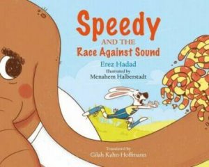 Speedy and the Race against Sound by EREZ HADAD