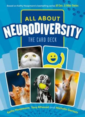 All About Neurodiversity by Kathy Hoopmann & Tony Attwood & Michelle Garnett