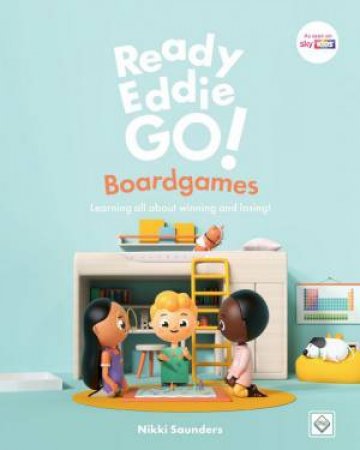 Ready Eddie Go! Boardgames by Nikki Saunders