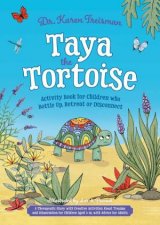 Taya the Tortoise Activity Book for Children who Bottle Up Retreat or Disconnect