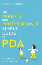 The Parents and Professionals Simple Guide to PDA