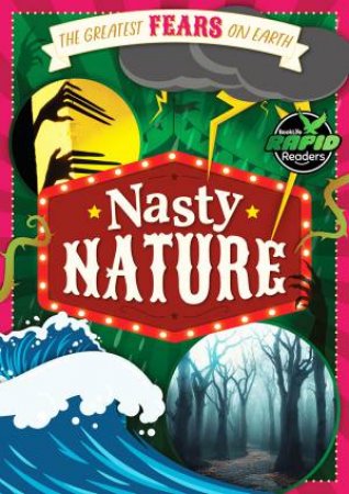 The Greatest Fears on Earth: Nasty Nature by John Wood