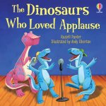 The Dinosaurs Who Loved Applause