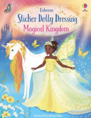 Sticker Dolly Dressing Magical Kingdom by Fiona Watt & Antonia Miller