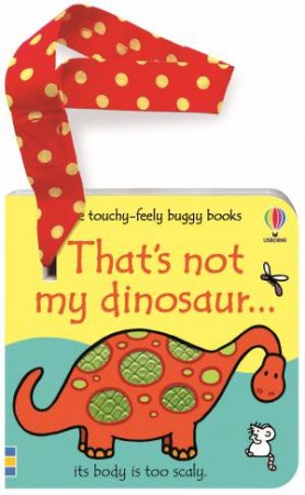That's Not My Dinosaur Buggy Book by Fiona Watt & Rachel Wells