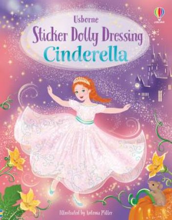 Sticker Dolly Dressing Cinderella by Fiona Watt & Antonia Miller