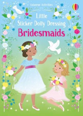 Little Sticker Dolly Dressing Bridesmaids by Fiona Watt & Lizzie Mackay