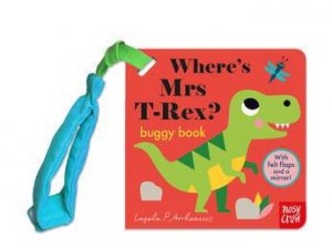 Where's Mrs T-Rex? (Felt Flaps Buggy) by Ingela P Arrhenius