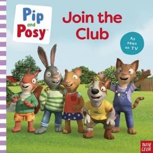 Join the Club (Pip and Posy TV) by Pip and Posy