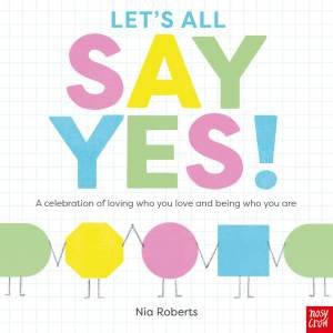 Let's All Say Yes! by Nia Roberts