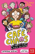 My Family Is Not a Piece of Cake Cafe Chaos