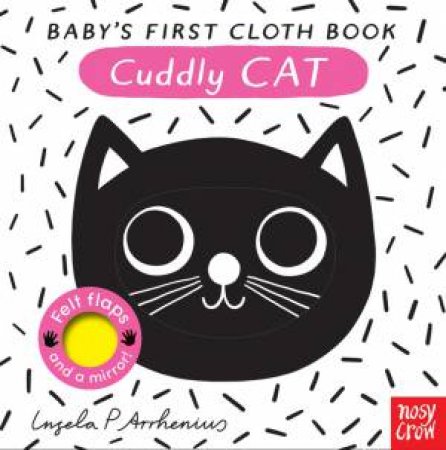 Cuddly Cat (Baby's First Cloth Book) by Nosy Crow Ltd & Ingela P Arrhenius